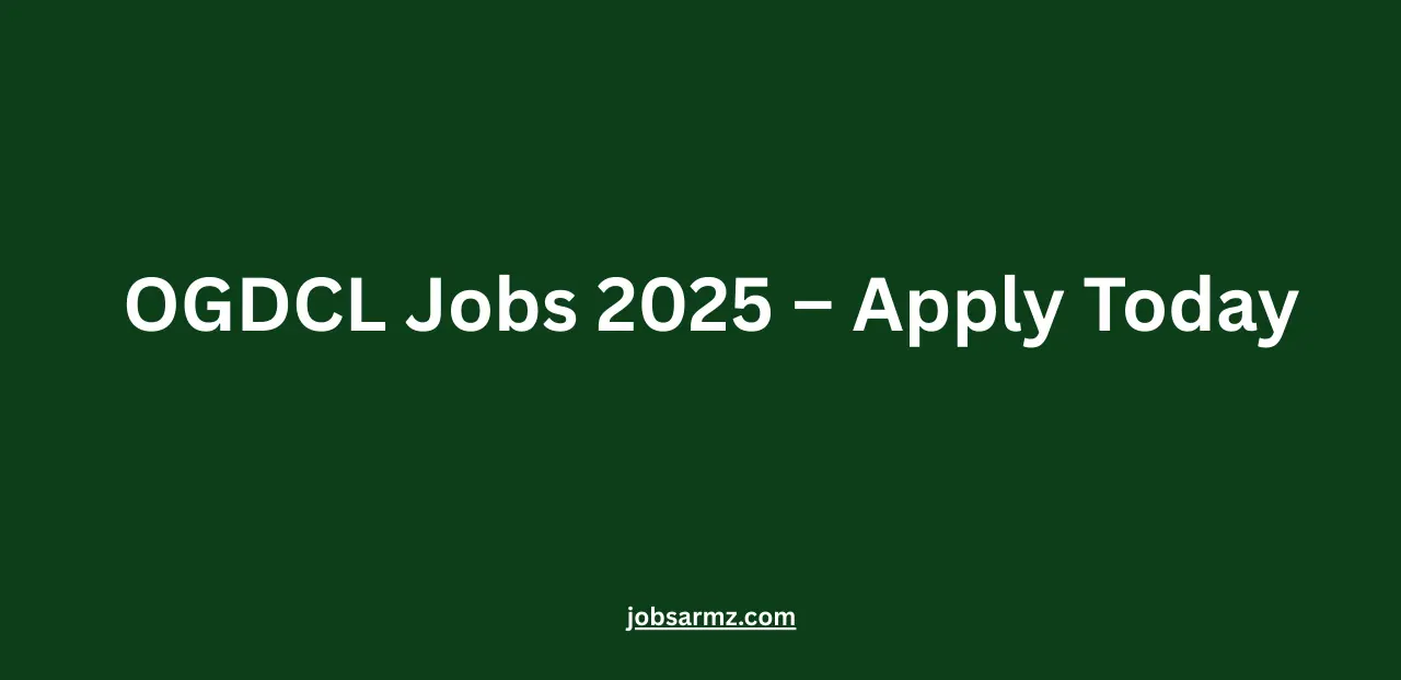 OGDCL Jobs 2025 – Apply Today
